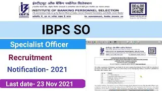 IBPS SO -2021 Notification Out ।। IBPS Specialist Officer recruitment।।