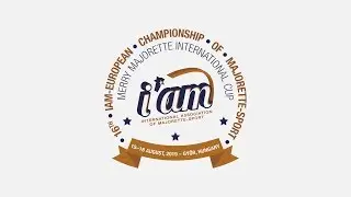 16.08.2019 - 2/1 -16th IAM-European Championship of Majorette-sport