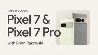 #MadeByGoogle 2022: Pixel 7 and Pixel 7 Pro + Google Tensor G2