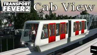 Transport Fever 2 - Cab View / First Person View / EU 50 / Monorail