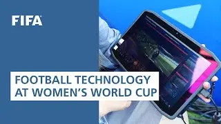 Football Technology | FIFA Women&rsquo;s World Cup 2019