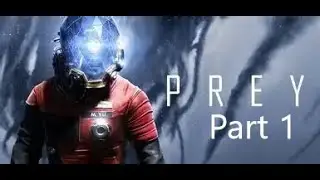 Prey (2017)/Часть 1 &laquo;Добро пожаловать на борт Талоса-1&raquo;