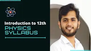 Introduction to 12th Physics by Nirwan Pawar | 12th Boards/JEE/NEET