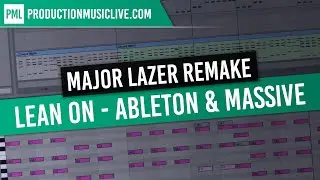 Major Lazer Lean On - Tutorial Ableton Massive