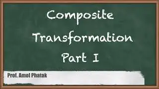 Composite Transformation Part l - Two Dimensional Geometric Transformation - Computer Graphics