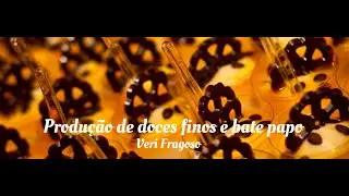 Produção de doces finos e bate papo