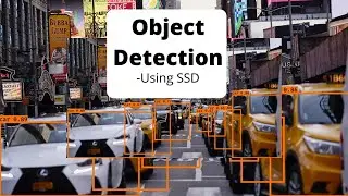 OBJECT DETECTION | SINGLE SHOT MULTI BOX DETECTOR | ON VIDEO IMPLEMENTATION