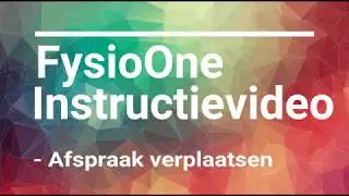 FysioOne // Pati&euml;nt afspraak verplaatsen in de agenda