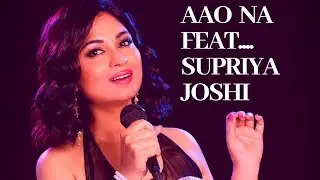 Aao na Gale laga lo na By Supriya Joshi