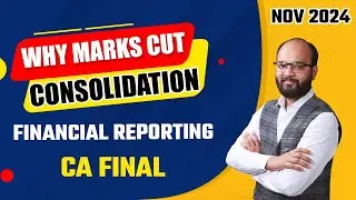 Why Marks Cut In Consolidation | CA Final Financial Reporting Nov 24 | Mistakes in FR Consolidation