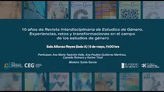 10 a&ntilde;os de Revista Interdisciplinaria de Estudios de G&eacute;nero de El Colegio de M&eacute;xico - Experiencias..