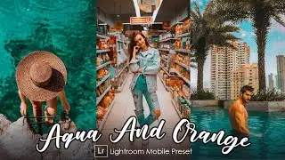 Aqua and Orange Preset - Lightroom Mobile Presets DNG | Aqua Preset | Lr Preset | Lightroom Tutorial