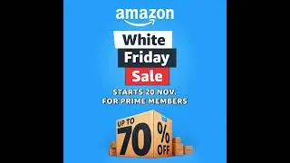 Amazon White Friday Sale The Biggest Sale of The Year Starts November 20 for Prime Members