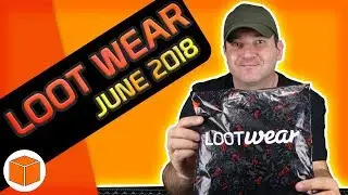 Loot Wear, June 2018 || Unboxing