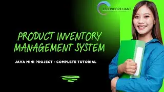Product Inventory Management System - Java Mini Project | Complete Tutorial - Technobrilliant Pune
