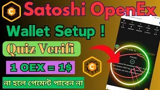 Satoshi OpenEX Quiz Verification | Satoshi OpenEX  Wallet Setup|OEX New Update| satoshi oex metamask