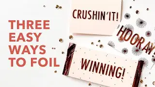 THREE EASY FOILING TECHNIQUES