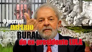FAZENDA DO EX PRESIDENTE LULA - MAIOR FAZENDAS DO MUNDO?