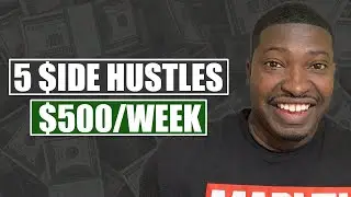 5 Simple side hustles to make $500 per week