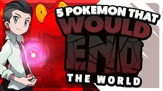 5 Pok&eacute;mon That Would End the World! - Eryizo on Bulba Tube