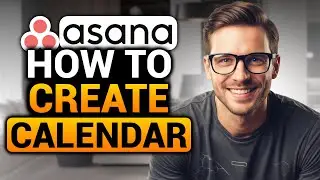 How To Create a Calendar in Asana (EASY FULL GUIDE) | NO Yapping, To The Point! | Calendar in Asana