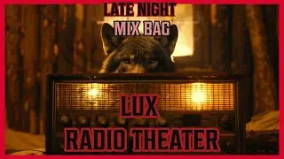 LIVE From The LUX Theater! / Old Tine Radio Marathon! All Night Long!