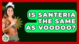 Is Santeria The Same As Voodoo? - History Of Latin Cultures