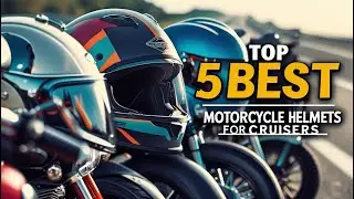 Top 5 Best Motorcycle Helmets for Cruisers in 2025 | Comfortable, Quiet & Stylish Picks