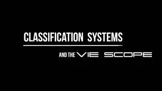 Classification Systems and the Vie Scope with Dr Vasan