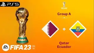 FIFA 23 - Qatar vs Ecuador - FIFA World Cup Qatar 2022 - Group Stage Full Match - PS5&trade; Gameplay