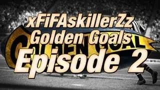 FIFA 13 | xFiFAskillerZz Golden Goals - Episode 2 | Online Skills and Goals