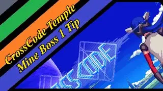 CrossCode Temple Mine Boss 1 Tip