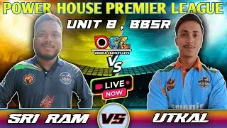 LIVE || SRI RAM WARRIOR VS UTKAL WARRIOR || POWER HOUSE PREMIER LEAGUE 3.0 || OCL