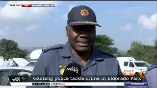 Gauteng police tackle crime in Eldorado Park