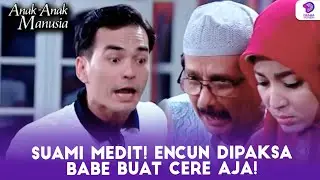 SUAMI MEDIT KETERLALUAN! ENCUN DIPAKSA AMBIL KEPUTUSAN PAHIT | AAM | EPS.340 (2/4)