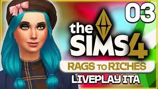 ARRIVA LA SVOLTA!  | RAGS to RICHES CHALLENGE SU THE SIMS 4 ITA!  Liveplay 02