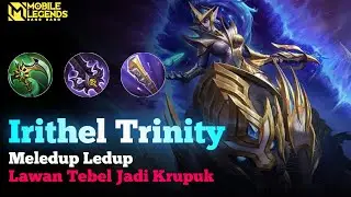 Wajib Coba Irithel Item Trinity, Damage Meledup Ledup Hero Tebel Instan Kill!