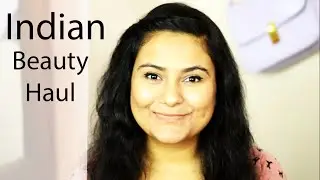Indian beauty haul +Updates {Delhi fashion blogger}