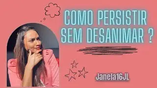 [APRENDA] Como Ser Uma Pessoa Persistente?