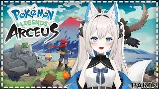 【Pok&eacute;mon Legends: Arceus】 💫 Exploring the Hisui Region! 🦊 Part 2 💙 【Yuni ☆彡】