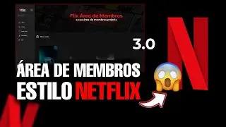 Flix Área de Membros Estilo Netflix 3.0 (NOVA VERSÃO)