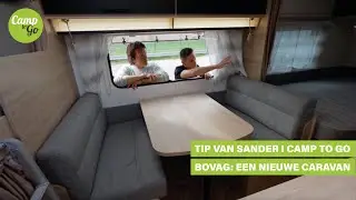 Tip van Sander: BOVAG, een nieuwe caravan I Camp to Go I Seizoen 5