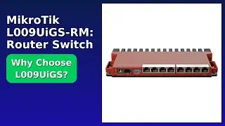REVIEW (2025): MikroTik L009UiGS-RM: Router Switch. Features.
