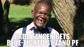 Baba Tencen Gets Blue-Ticked by ZANU PF 😂