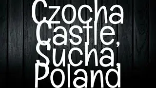The Chilling Tales of Czocha Castle in Haunted Poland