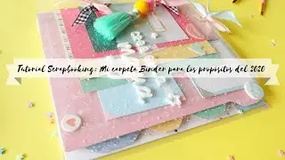 ✂️TUTORIAL SCRAPBOOKING: cómo hacer una carpeta de anillas para nuestros propósitos para el 2020