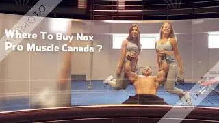 Nox Pro Muscle Canada : Benefit Reads, Reviews, Price & Buy?