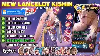 Script Skin Lancelot Kishin No Password | Full Effect, Sound | New Patch