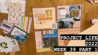 PROJECT LIFE 2022: Week 39 Part 1