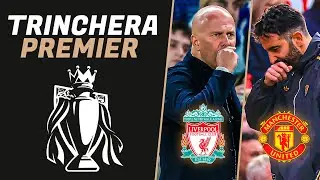 🔴 Liverpool vs. Manchester United + Visitas dif&iacute;ciles para Arsenal y Chelsea | TRINCHERA PREMIER
